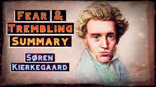 Søren Kierkegaard : Fear and Trembling Summary