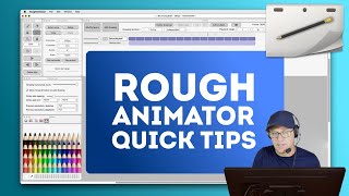 Rough Animator Quick Tips: \