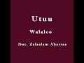 Utuuu - Dr. Zalaalam Abarraa (Walaloo)