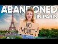 ABANDONED IN PARIS WITH NO MONEY FOR 24 HOURS