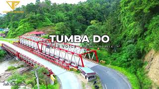 Download Lagu TUMBA DO | STYLE VOICE (VERSI REMIX) LAGU BATAK TERBARU 2025 MP3 Download Lagu TUMBA DO | STYLE VOICE (VERSI REMIX) LAGU BATAK TERBARU 2025 MP3