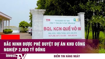 Bắc Ninh được phê duyệt dự án khu công nghiệp 2.800 tỷ đồng