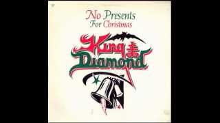 King Diamond -No Presents For Christmas