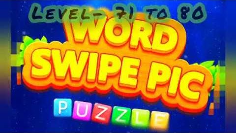 Word Swipe Pic- Level 71 to 80