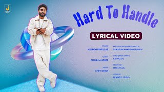 Hard To Handle Lyrical video | Nishawn Bhullar | Chet Singh |New Punjabi Song | Alcohol 2.0