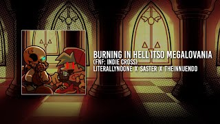 INDIE CROSS - Burning In Hell ITSO Megalovania