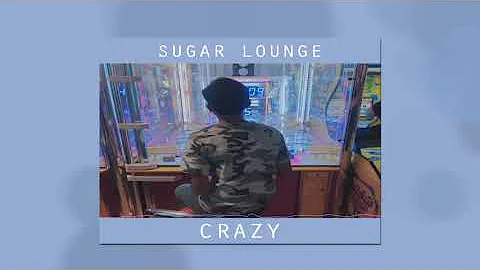 CRAZY - Sugar Lounge (Colt, Benito)