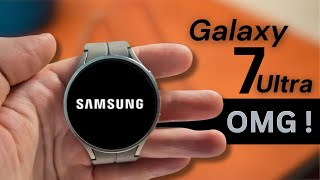 Samsung Galaxy Watch 7 Ultra - FIRST LOOK !!😍