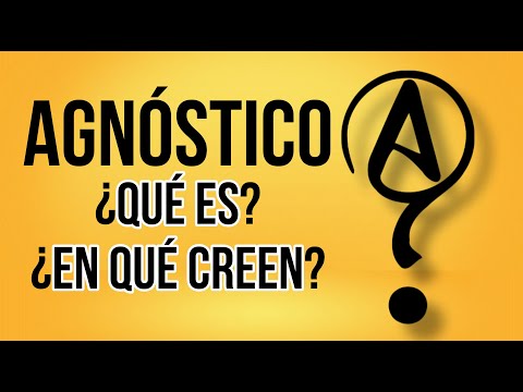 Video: Que Es El Agnosticismo