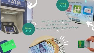 [Seoul]Withdrawal with wise card and reload T-money card (subway)