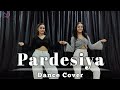 Pardesiya Ye Sach Hai Piya Remix Dance Cover Rakhi Sawant Trippy Dance Squad 