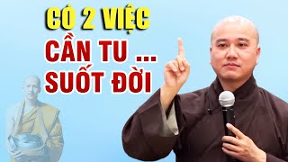 Có 2 việc CẦN TU suốt đời để có hạnh phúc an vui bền vững _ Thầy Thích Pháp Hòa by Nghe Pháp Thầy Thích Pháp Hoà 13,550 views 1 day ago 2 hours, 30 minutes