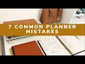 7 Common Planner Mistakes that Most People Make