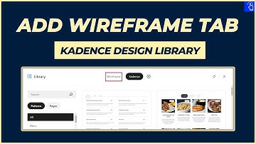 Add Wireframe Tab in Kadence Design Library | Blogging Unplugged Clips