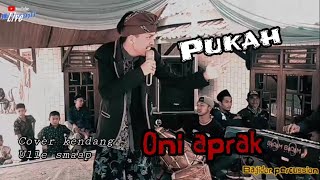 PUKAH // ONI APRAK VERSI BAJIDOR LIVE IN KP GANDASOLI KBB LIVE MUSIC SMAAP77