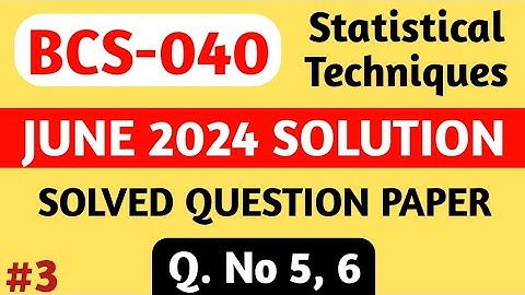 P3 - Q. 5, 6 | BCS 040 June 24 Solution | BCS 040 Solved Question Paper | Bcs 40 Important Questions