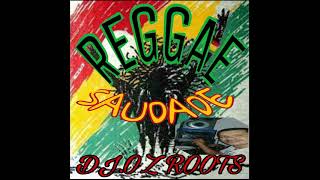 REGGAE SAUDADE-DJ.OZ ROOTS