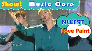 [HOT] NU’EST - Love Paint, 뉴이스트 - 러브 페인트 Show Music core 20160910