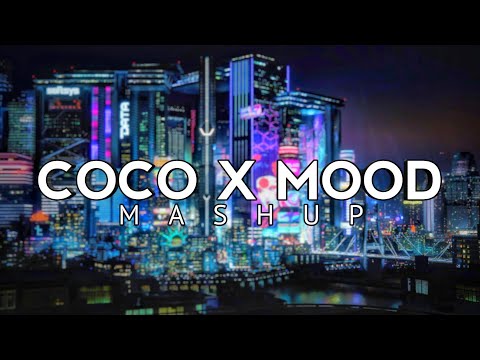 Coco X Mood - (Mashup) #2024 #cocoxmood #mood