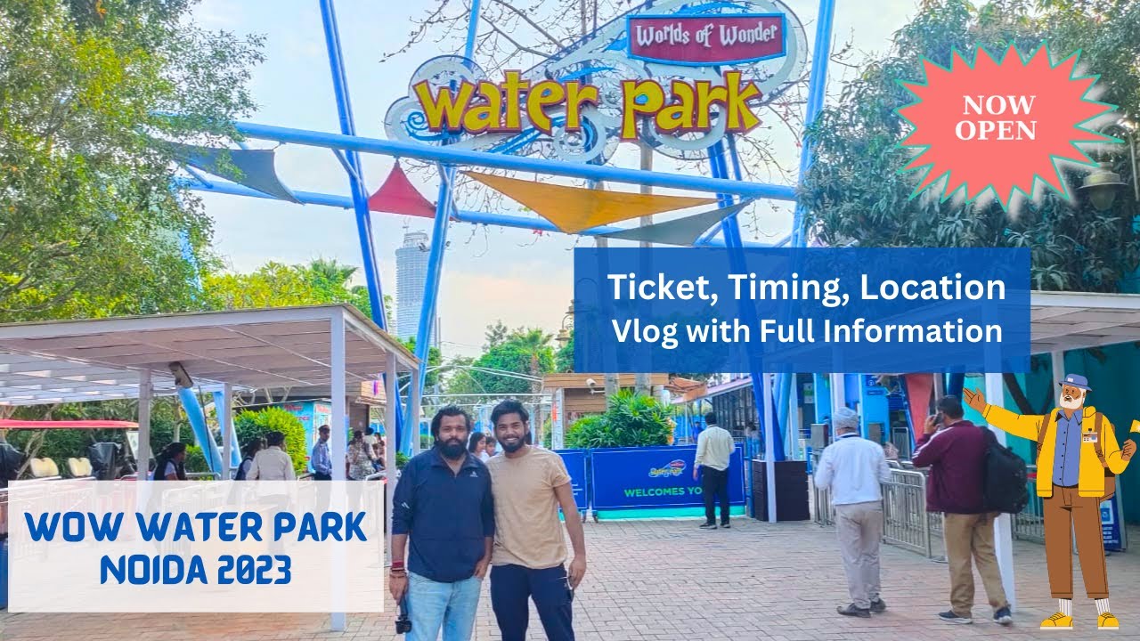 WOW Water Park Noida Timing, Ticket Price of Worlds Of Wonder Noida Best Water Park in Delhi