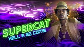 Supercat-Hell A Go Come