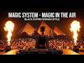 Magic System - Magic in the Air (Deep Afro Edit) - Festival Mix