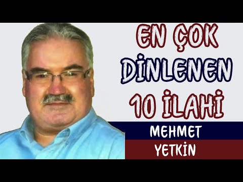 Mehmet YETKİN - EN ÇOK DİNLENEN 10 MÜZİKSİZ İLAHİSİ (2)  [MÜZİKSİZ İLAHİ]