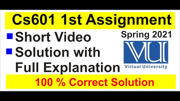 CS601 Assignment 1 Solution 2021 || CS601 Assignment 1 Spring 2021