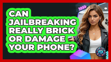 Can Jailbreaking Really Brick Or Damage Your Phone? - Phone Fix and Features