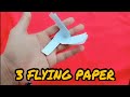 3 SUPER FLYING PAPER