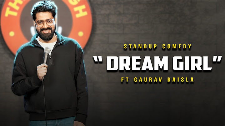 Dream Girl | Stand Up Comedy | Gaurav Baisla
