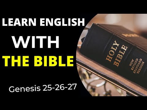બાઇબલ સાથે અંગ્રેજી શીખો-ઉત્પત્તિ 25-26-27...