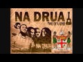 Na Drua - Be Your Man