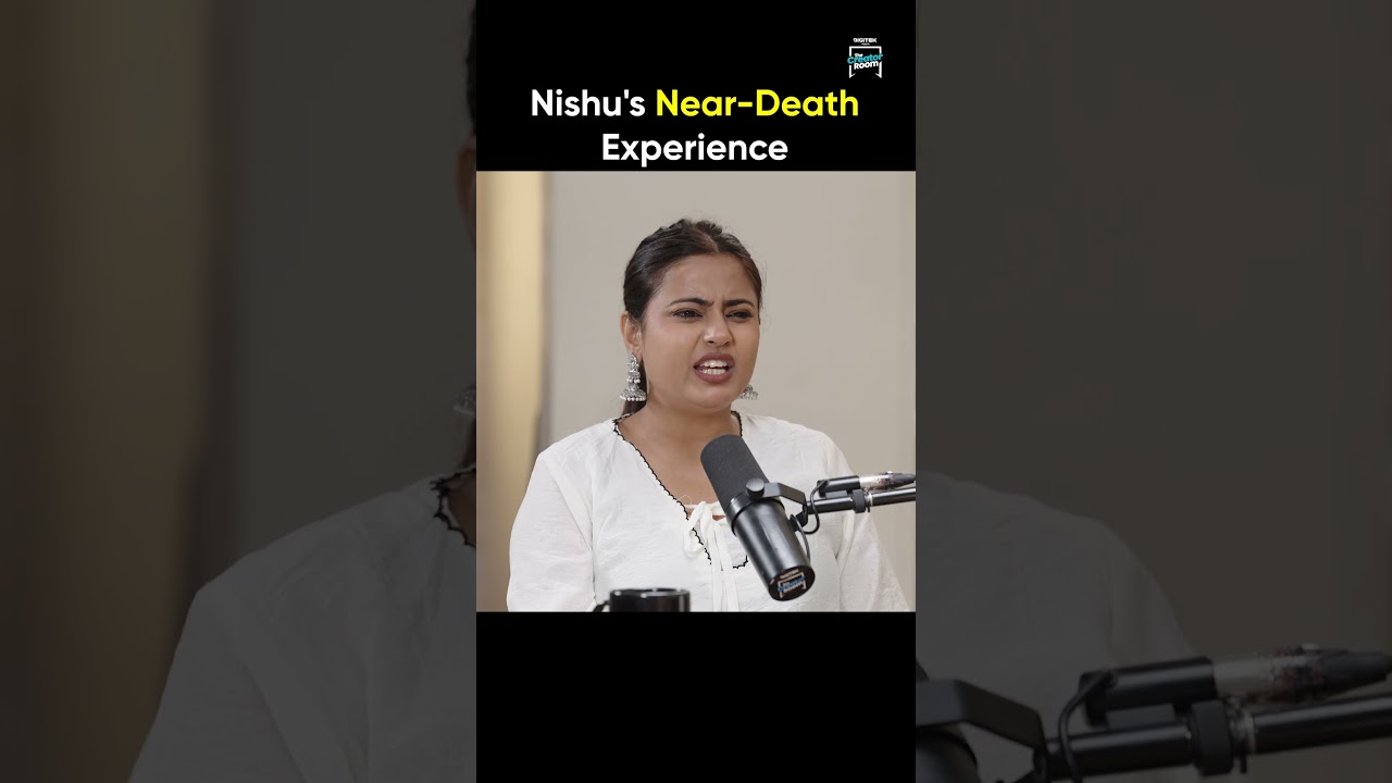 Nishu Tiwari’s near death experience