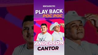 POC POC -  PLAY BACK - EXCLUSIVO - ANDERSON CANTOR