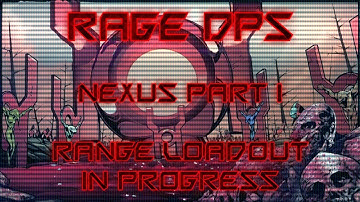 DCUO Rage Dps - Nexus Range Part 1 - Loadout In Progress