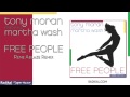 Tony Moran ft. Martha Wash - Free People (Rene Ablaze Remix)