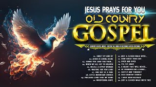 Top 50 Country Gospel Classics  Sleep Soundly to the Tunes of Nostalgic Country Gospel Music