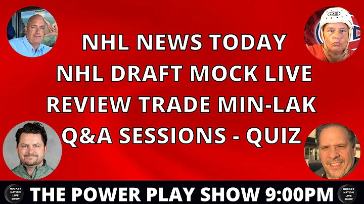 POWER PLAY SHOW: NHL DRAFT 2022 - NHL NEWS TODAY