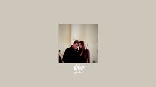 (slowed down ) drive