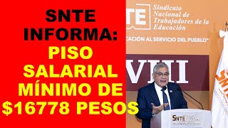 Soy Docente: SNTE INFORMA: PISO SALARIAL MÍNIMO DE $16778 PESOS