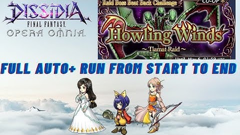 DFFOO GL Howling Wind Tiamat Raid, Full Auto+ Run, hit Start and win!