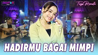 Tasya Rosmala - HADIRMU BAGAI MIMPI | Impian harapan bersama denganmu