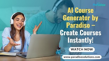 AI Course Generator by Paradiso Solutions– Create Courses Instantly!
