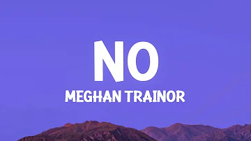 Meghan Trainor - No (Lyrics)