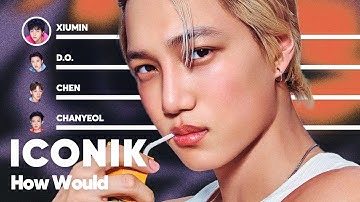 How Would EXO sing 
