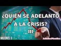 Milenio 3 - ¿Quién se adelanto a la crisis? III