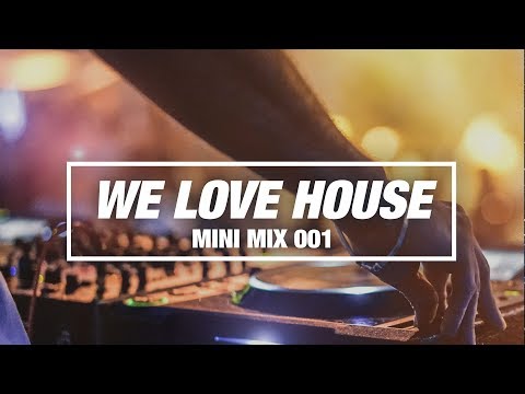 We Love House (Mini Mix 001) - Armada Music