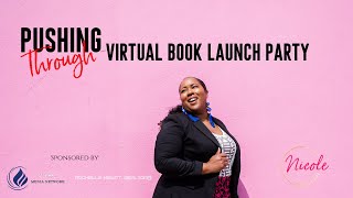 "Pushing Through" Virtual Book Launch Party!