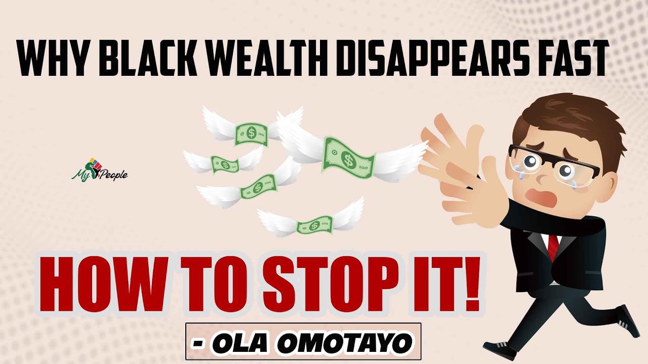 Why Black Wealth Disappears! How to Build Black Wealth & Keep It 💰
